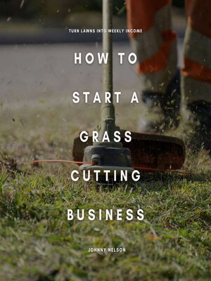 cover image of How to Start a Grass Cutting Business
